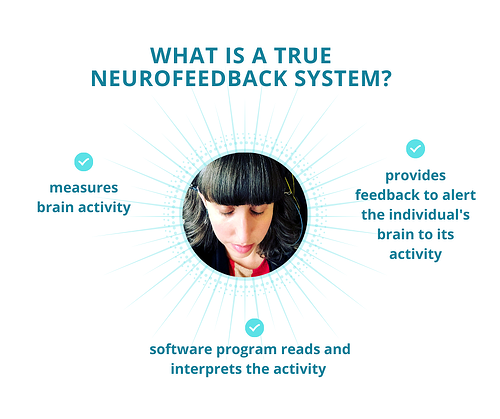 WHAT IS A TRUE NEUROFEEDBACK SYSTEM_